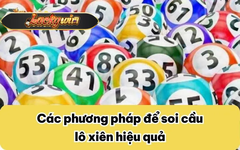 Các phương pháp để soi cầu lô xiên hiệu quả