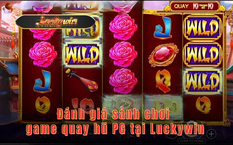 Đánh giá sảnh chơi game quay hũ PG tại Luckywin