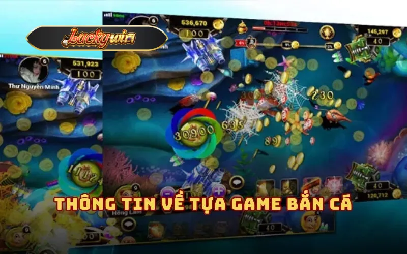 Thông tin về tựa game bắn cá Luckywin