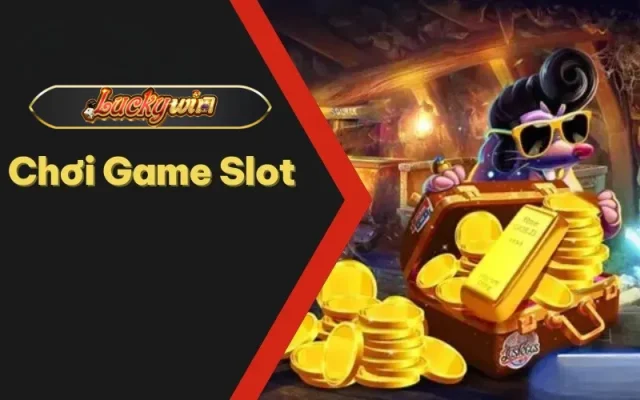 Chơi Game Slot Luckywin - Những Thông Tin Thú Vị Cần Nắm